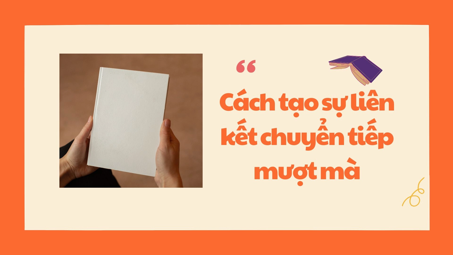 Cách tạo sự liên kết và chuyển tiếp mượt mà