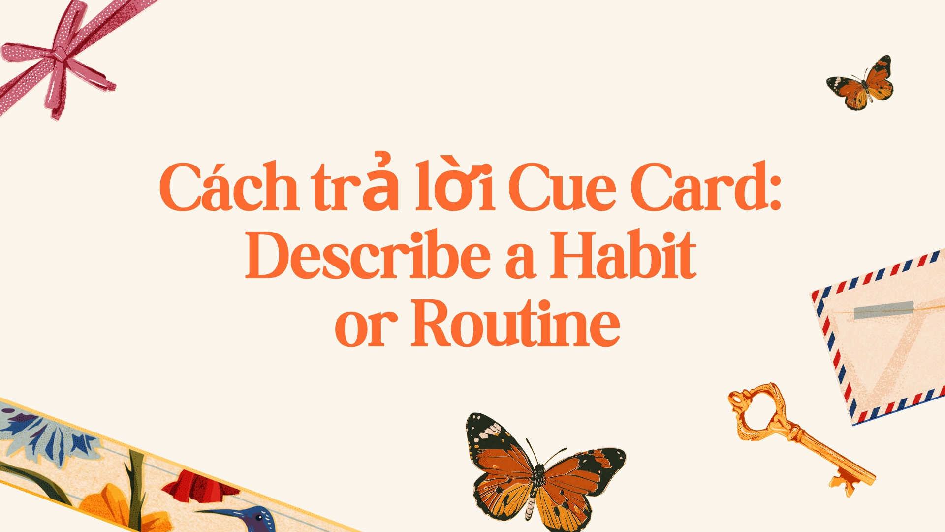 IELTS Cue Card: Describe a Habit or Routine (Study, Fitness, Morning…) 2026 1 Describe a Habit or Routine