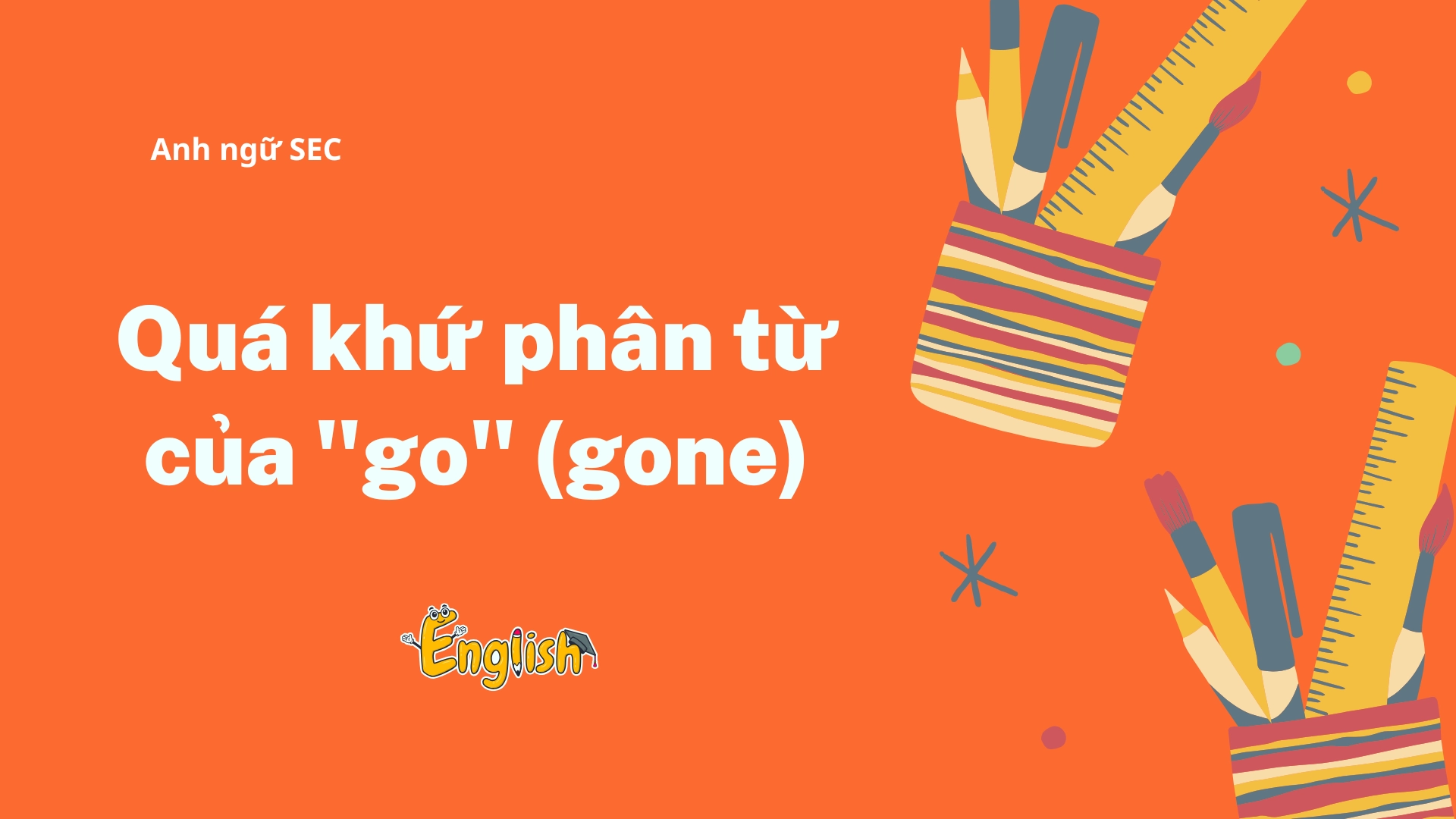 Quá khứ phân từ của come và cách phân biệt với went 2026 2 Quá khứ phân từ của come