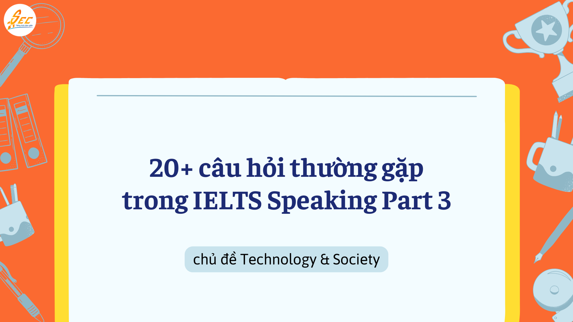 IELTS Speaking Part 3: Technology & Society