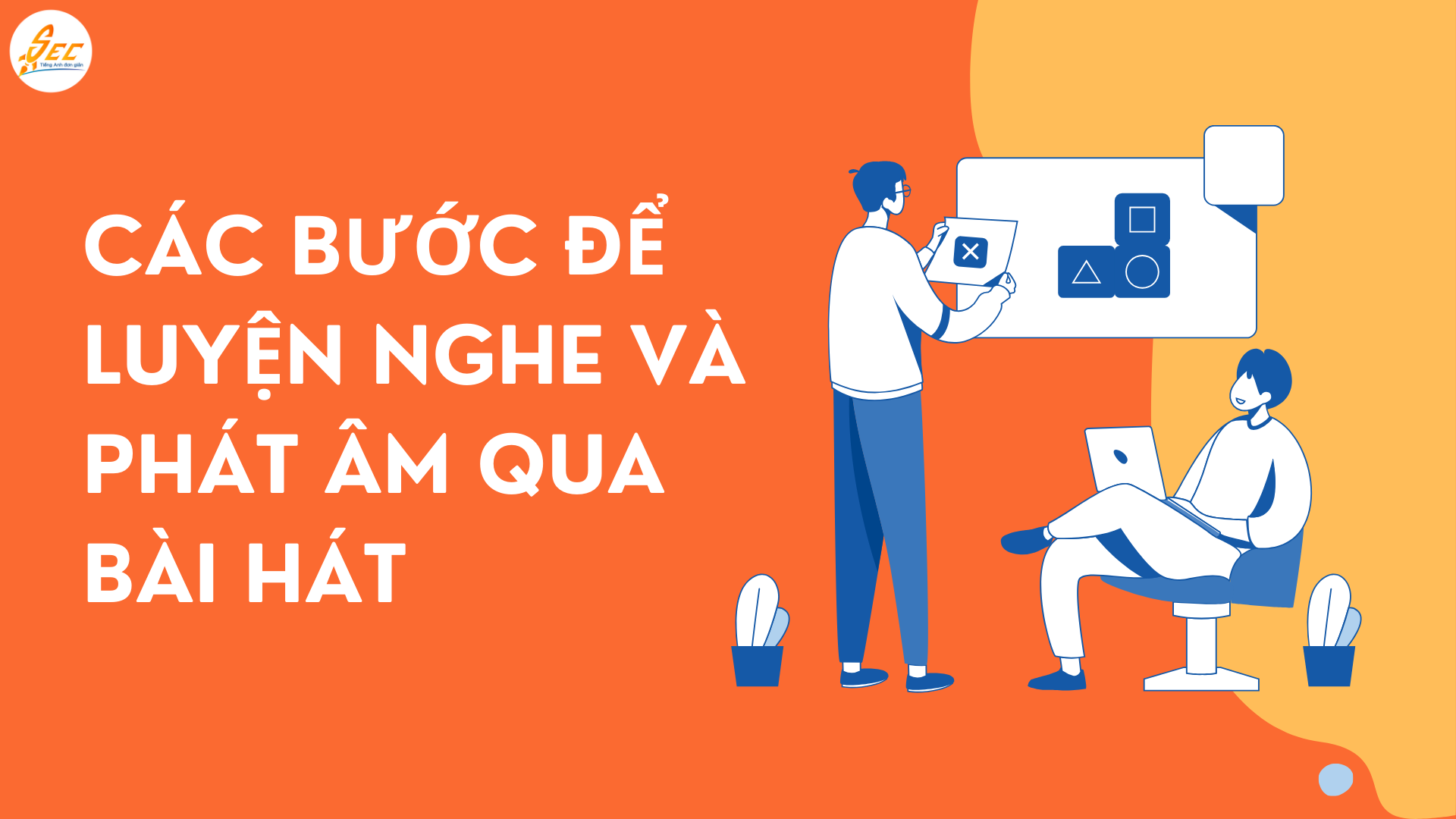 Sử dụng các bài hát để luyện nghe