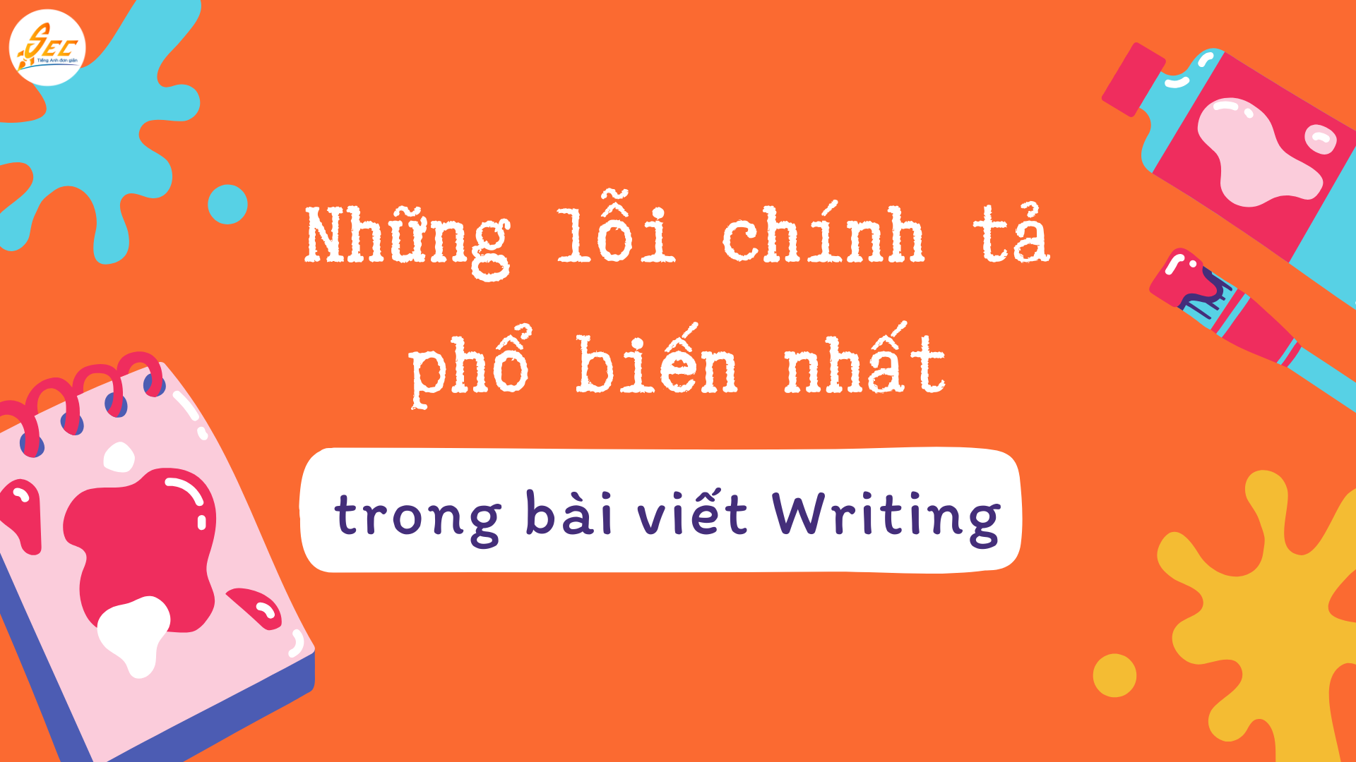 Những lỗi chính tả và cách sử dụng dấu câu