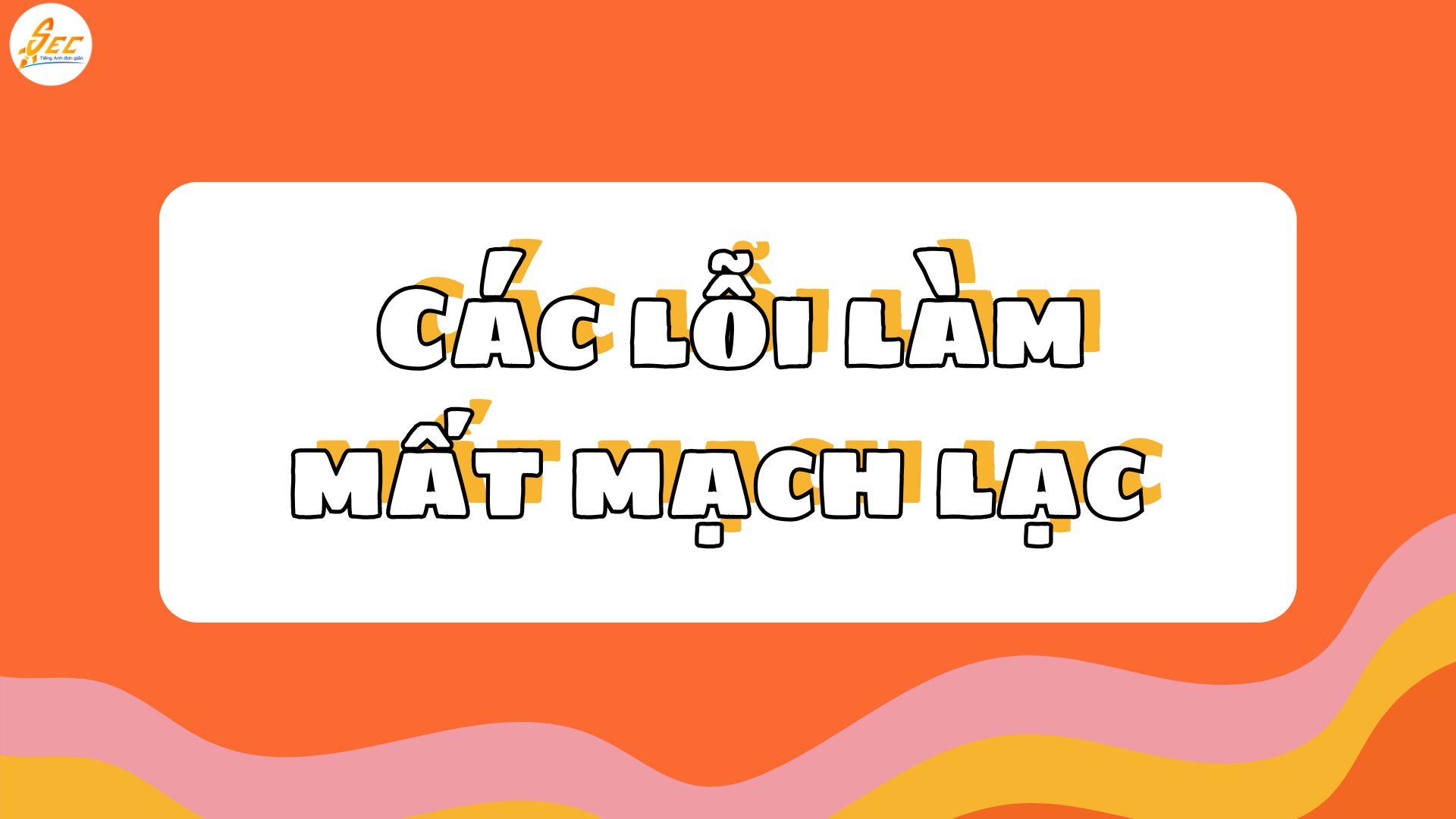 Các lỗi làm mất mạch lạc 