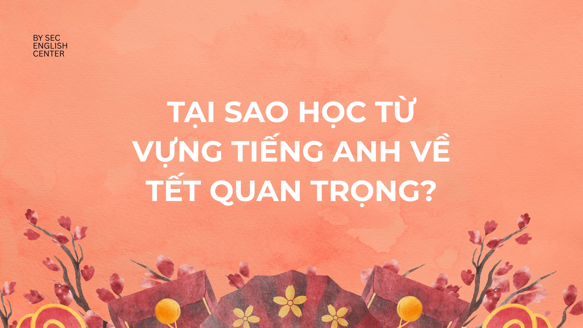 từ vựng tiếng anh về tết