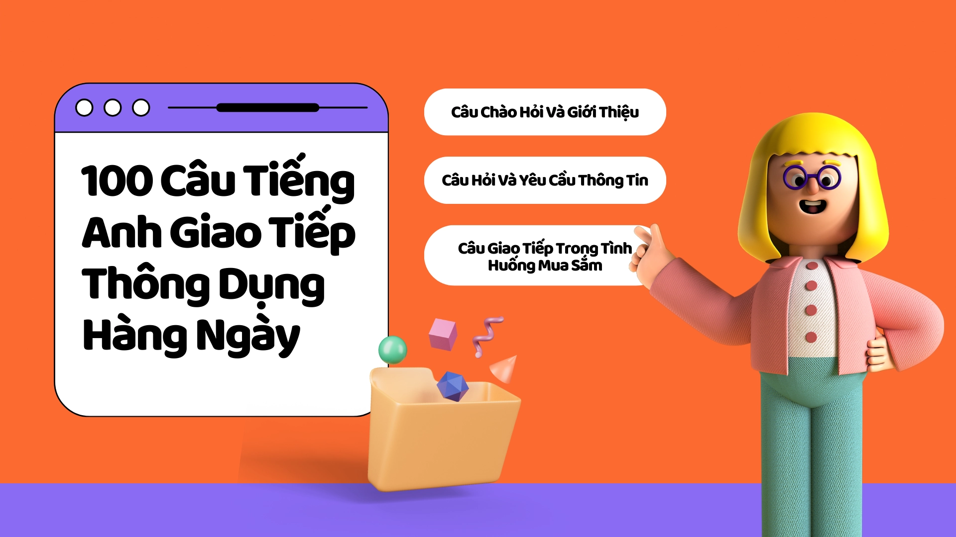 100 câu tiếng anh giao tiếp thông dụng hàng ngày