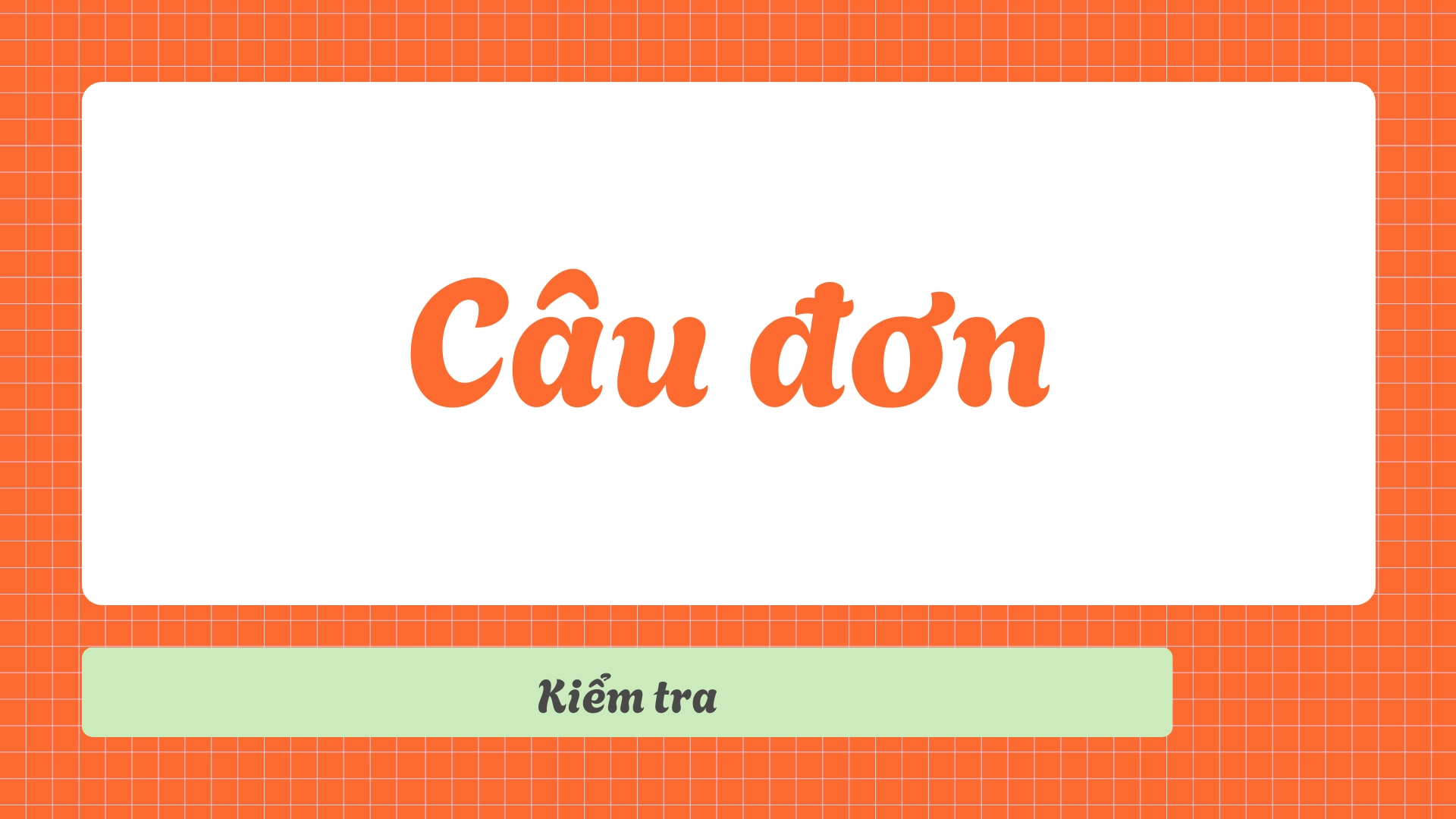 Cách sử dụng câu đơn