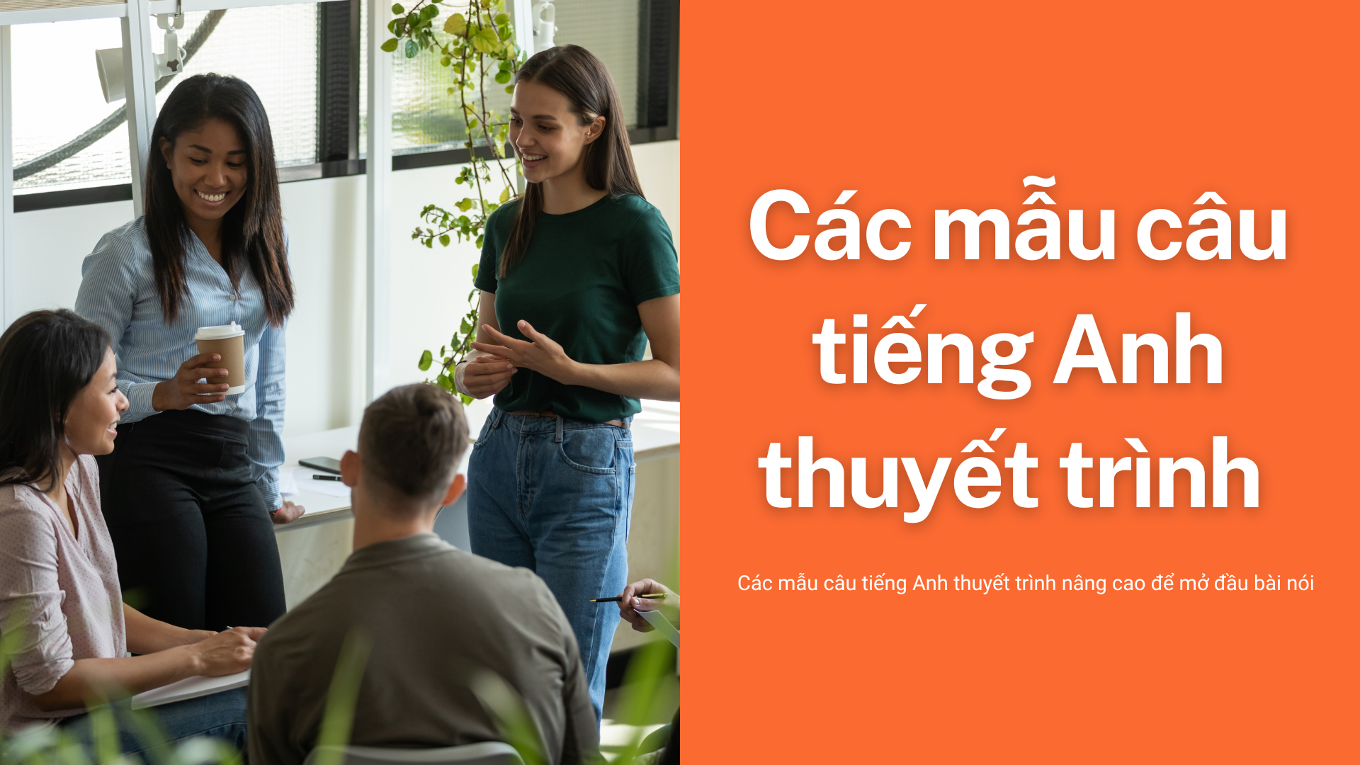 Mẫu câu tiếng Anh thuyết trình nâng cao