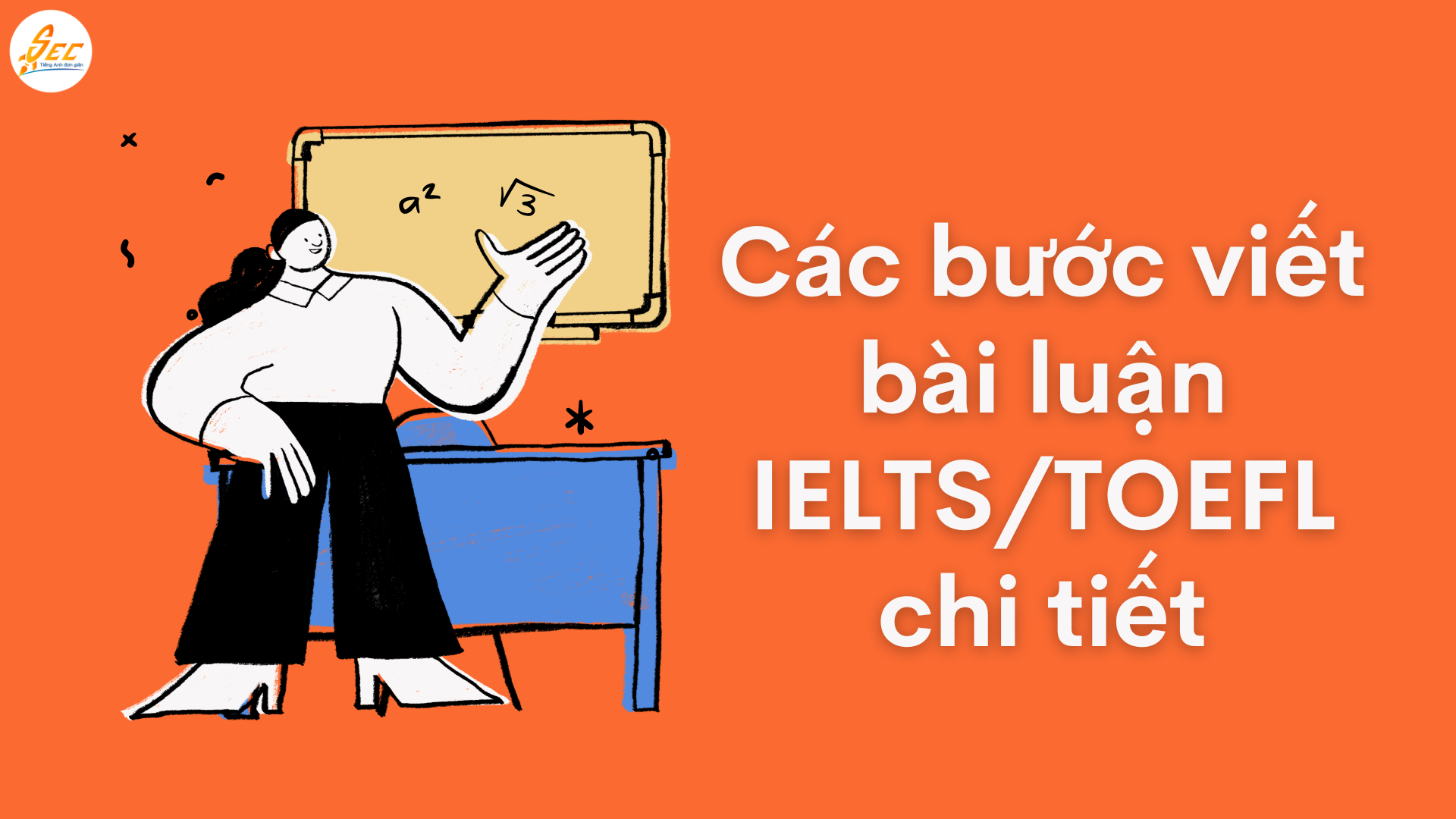 Viết bài luận cho kỳ thi IELTS/TOEFL