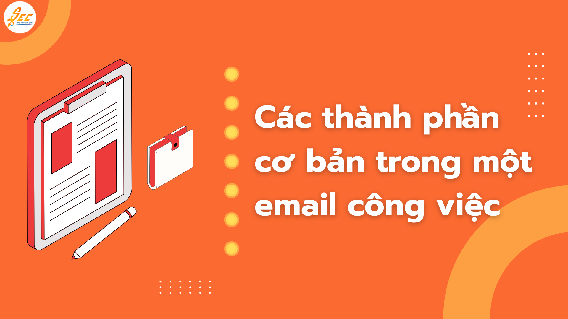Hướng dẫn viết email chuyên nghiệp và thư công việc bằng tiếng Anh: Bí quyết thành công trong giao tiếp qua email (2026) 2 Hướng dẫn viết email chuyên nghiệp và thư công việc