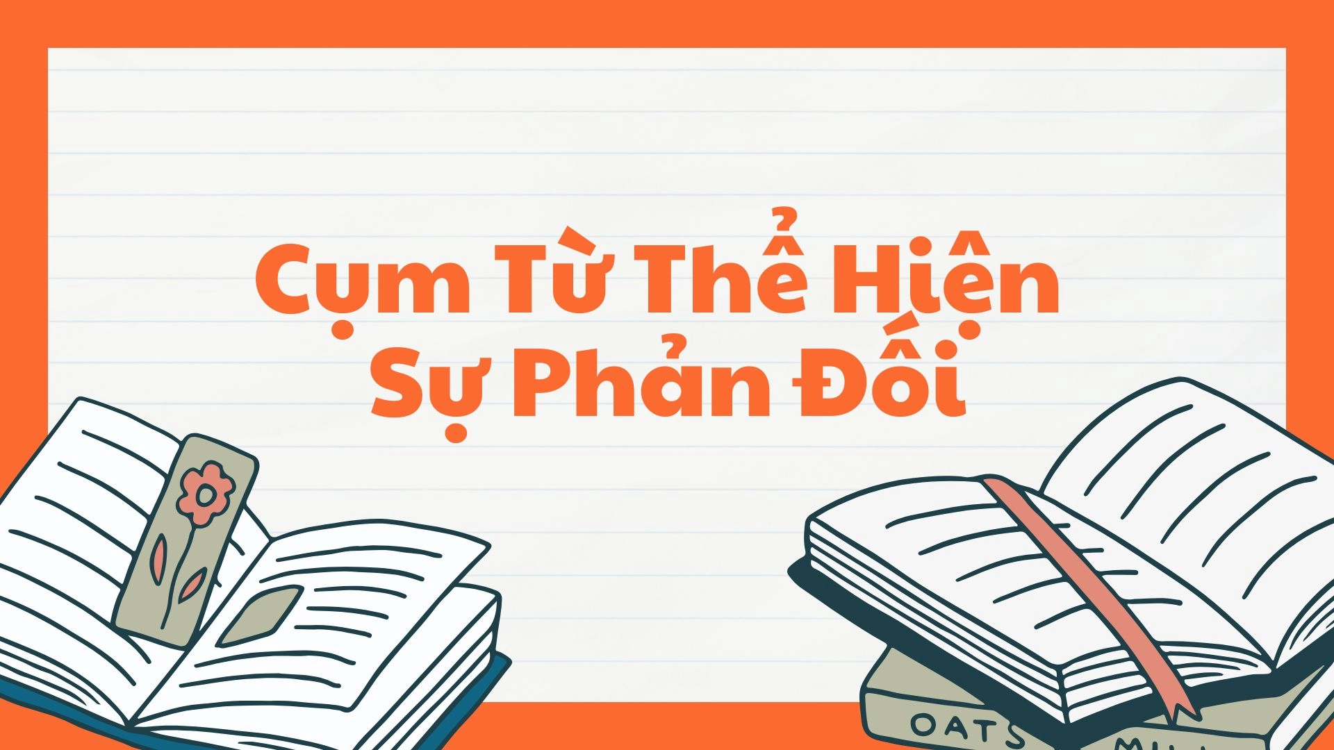 Sử dụng cụm từ thể hiện sự đồng tình và phản đối