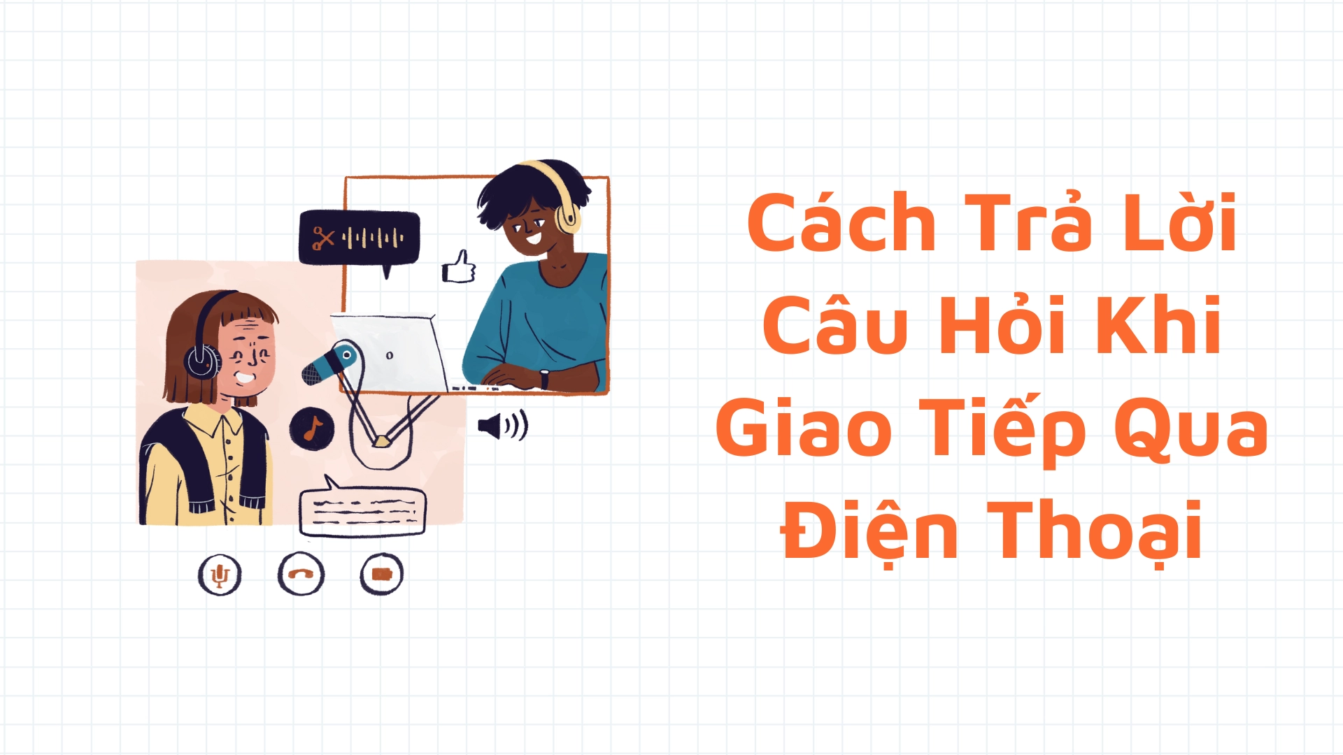 hỏi và trả lời khi giao tiếp qua điện thoại 