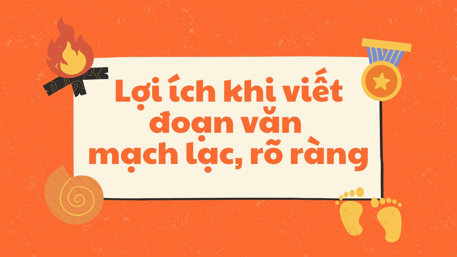 Làm mạch lạc các đoạn văn