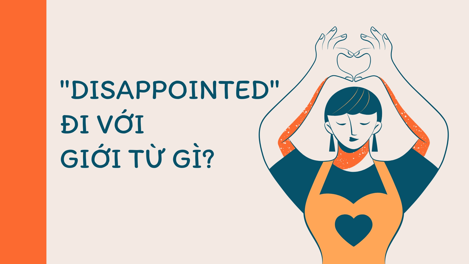 disappointed đi với giới từ gì