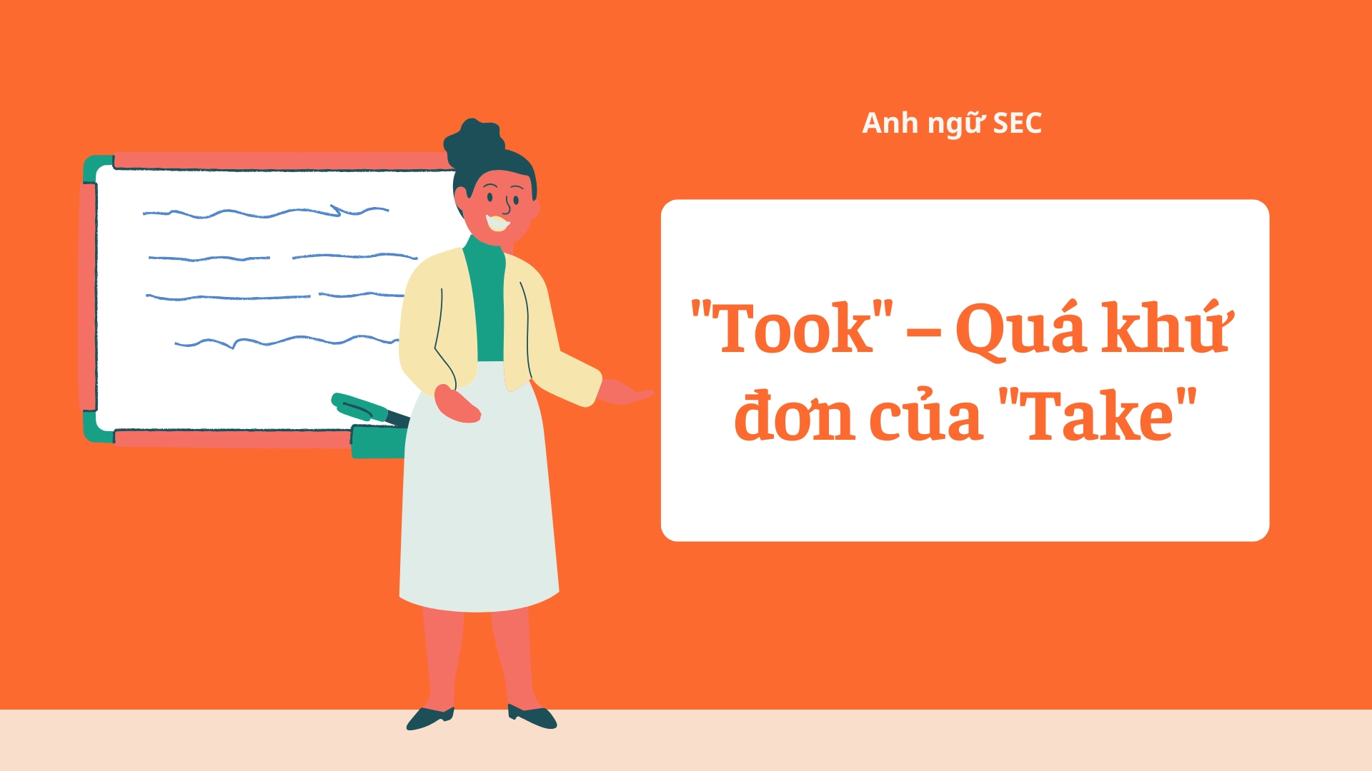 Phân biệt took và taken