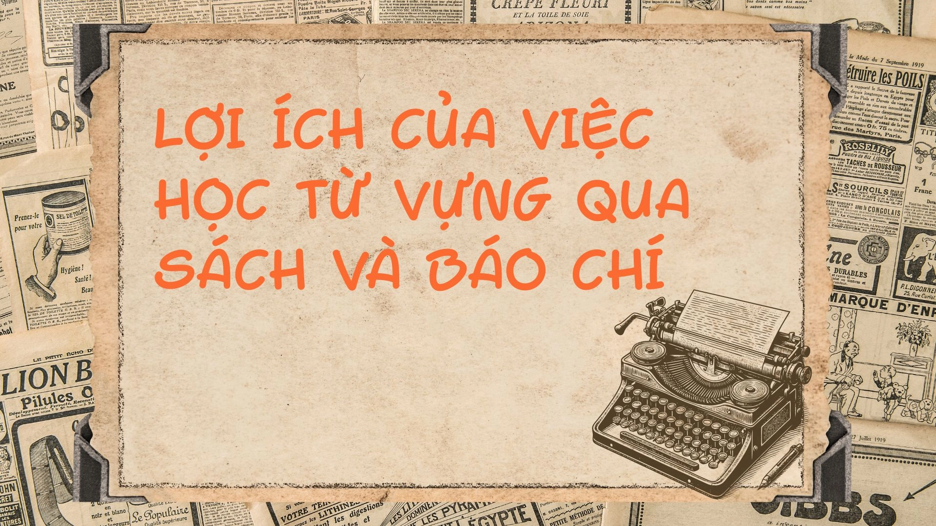 Học từ vựng qua việc đọc sách và báo chí 