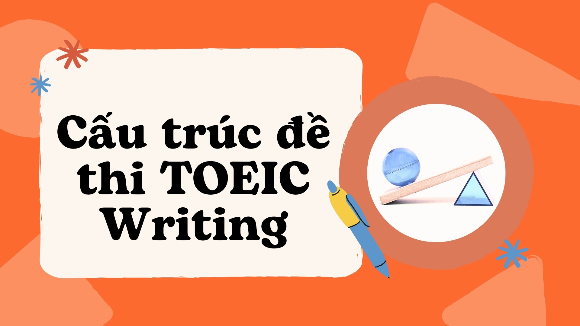 Mẹo giúp bạn đạt điểm cao trong TOEIC Writing