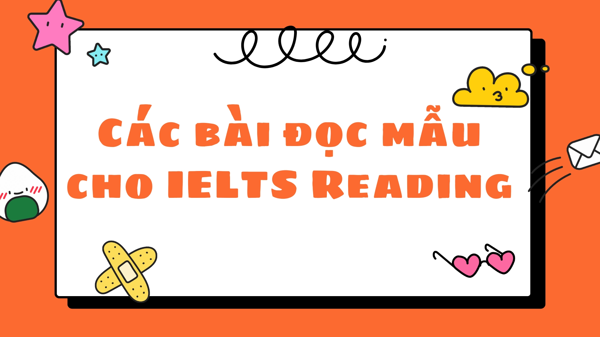 Tổng hợp bài đọc mẫu IELTS Reading và cách luyện tập hiệu quả 69 Tổng hợp bài đọc mẫu IELTS Reading