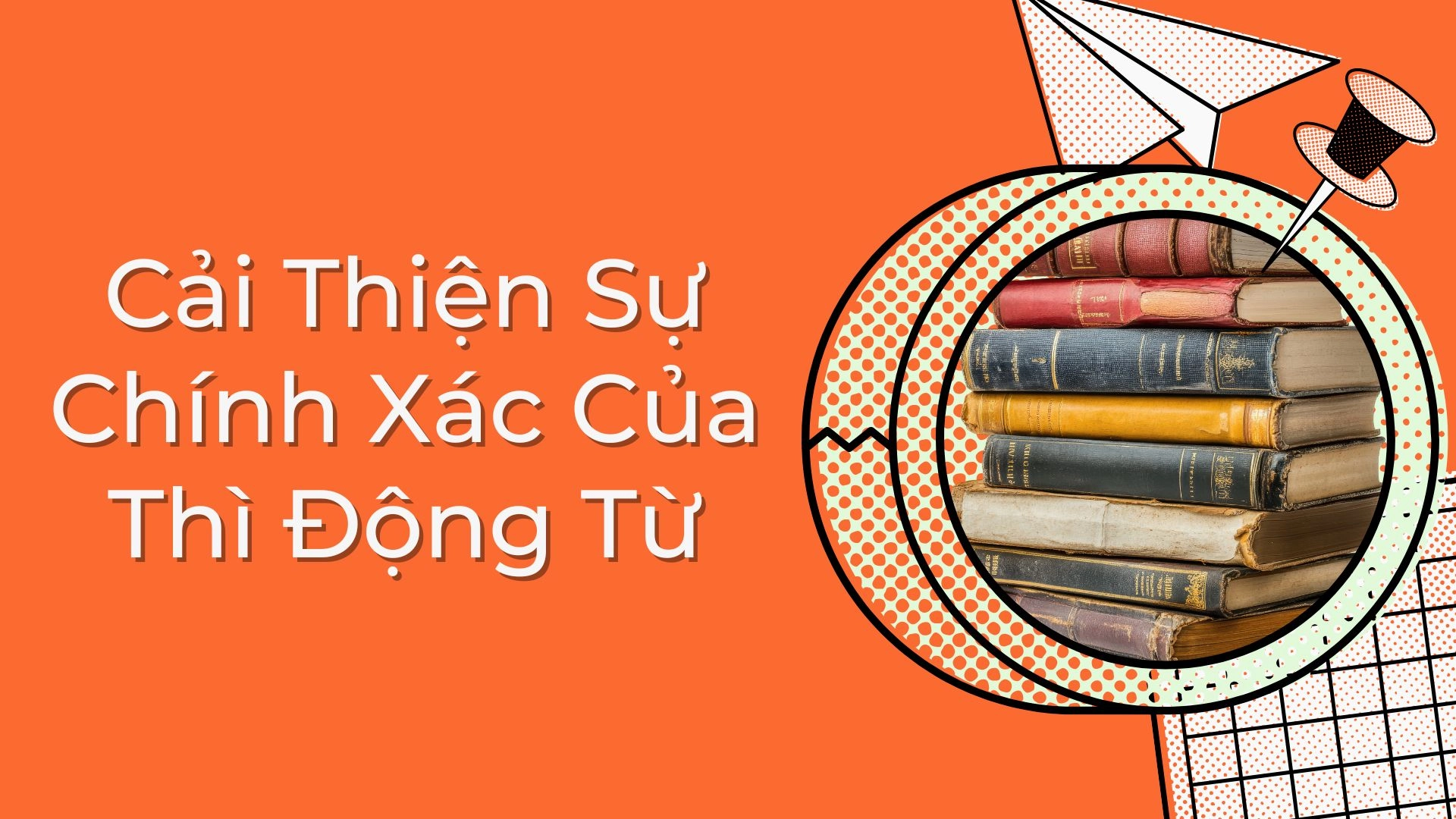 Khắc phục lỗi ngữ pháp trong IELTS Writing