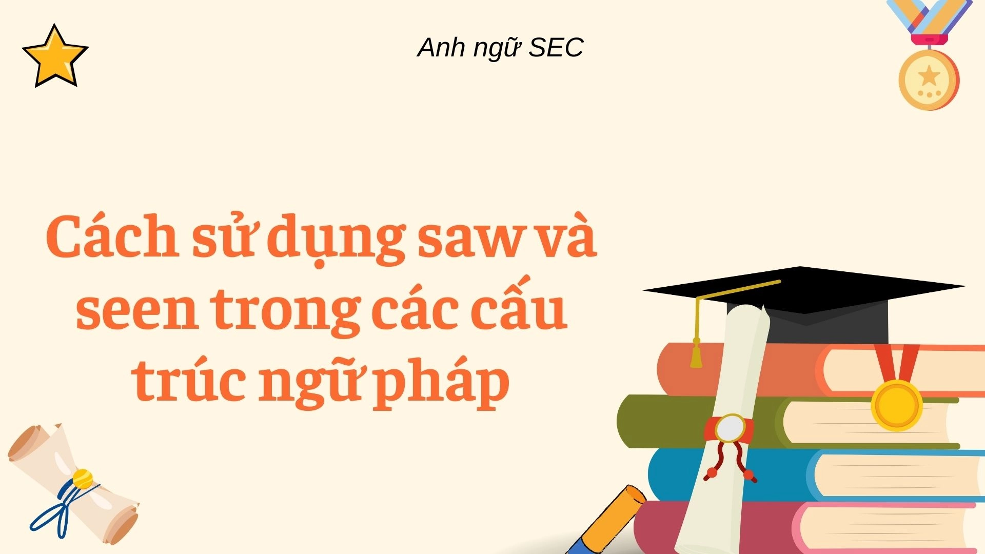 Quá khứ phân từ của see là gì? Phân biệt saw và seen 2026 2 Quá Khứ Phân Từ Của See