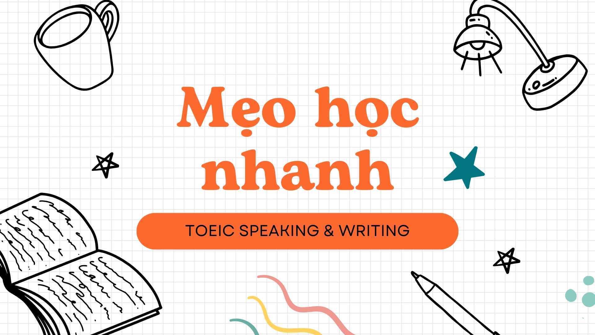 Cách nâng cao từ vựng TOEIC Speaking và Writing