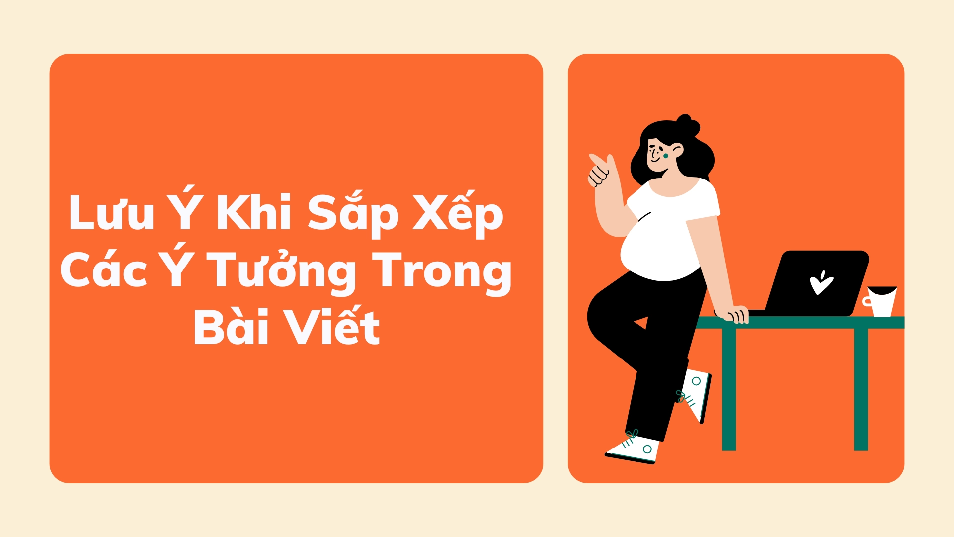 Sắp Xếp Các ý Tưởng Trong Bài Viết