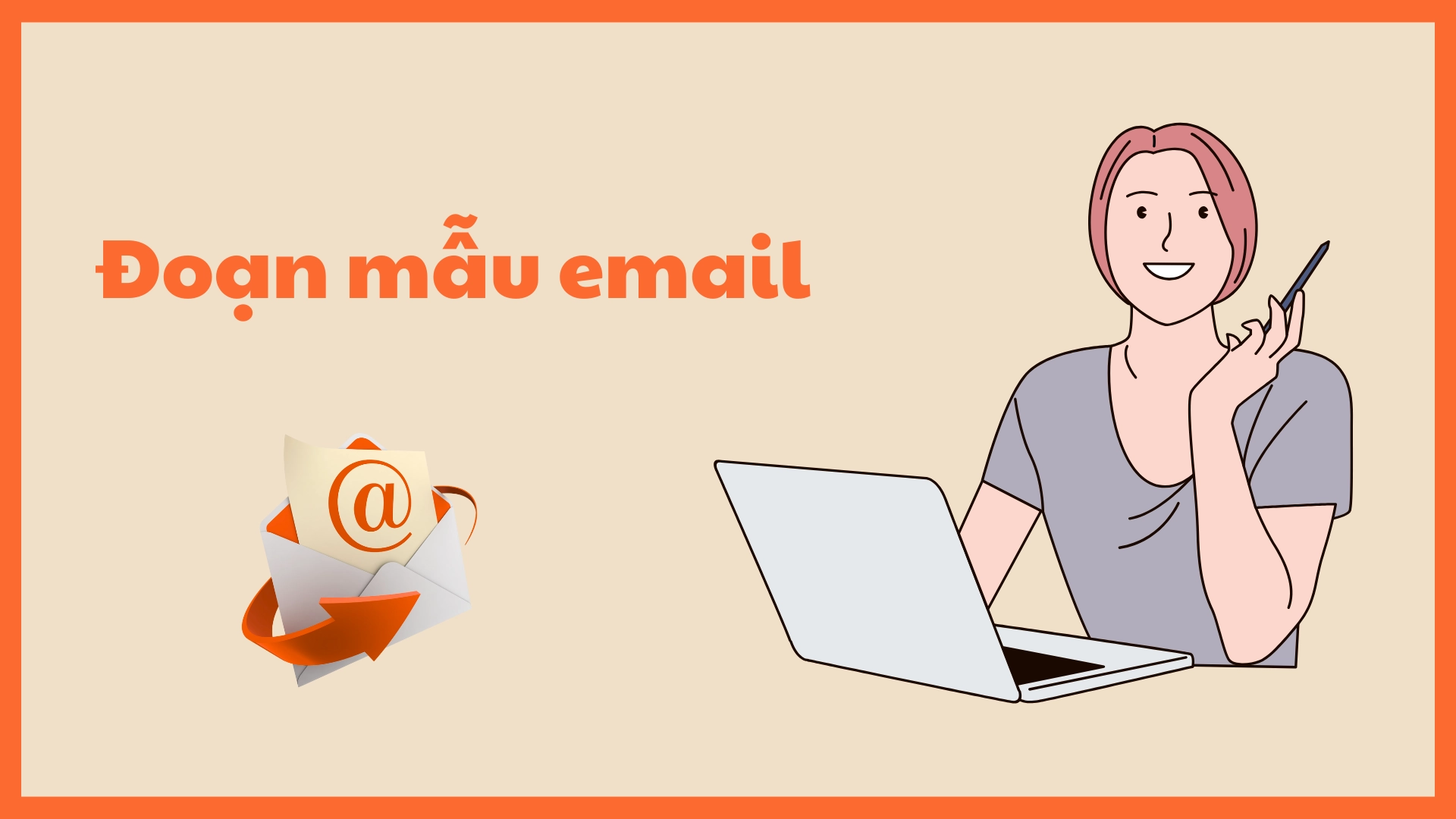Cách trình bày nội dung email rõ ràng