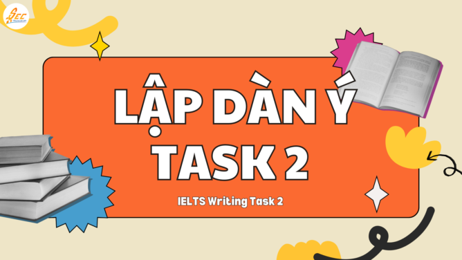 Hướng dẫn lập dàn ý Task 2