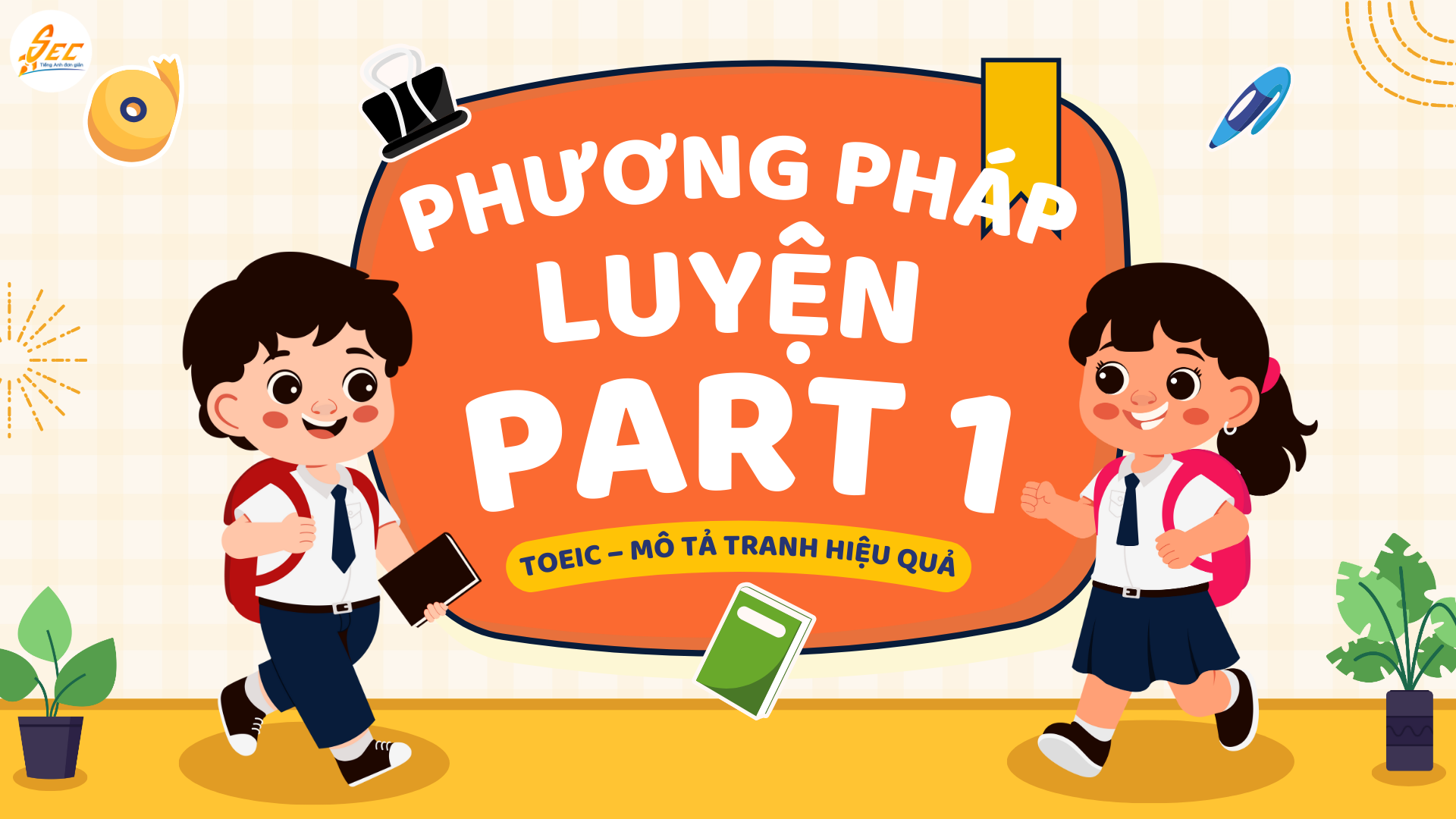 PHƯƠNG PHÁP LUYỆN PART 1 TOEIC