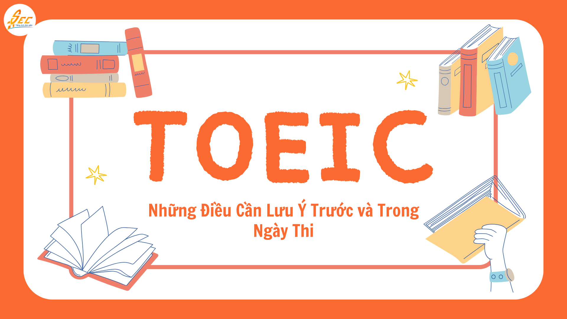 Những Điều Cần Lưu Ý Trước và Trong Ngày Thi TOEIC