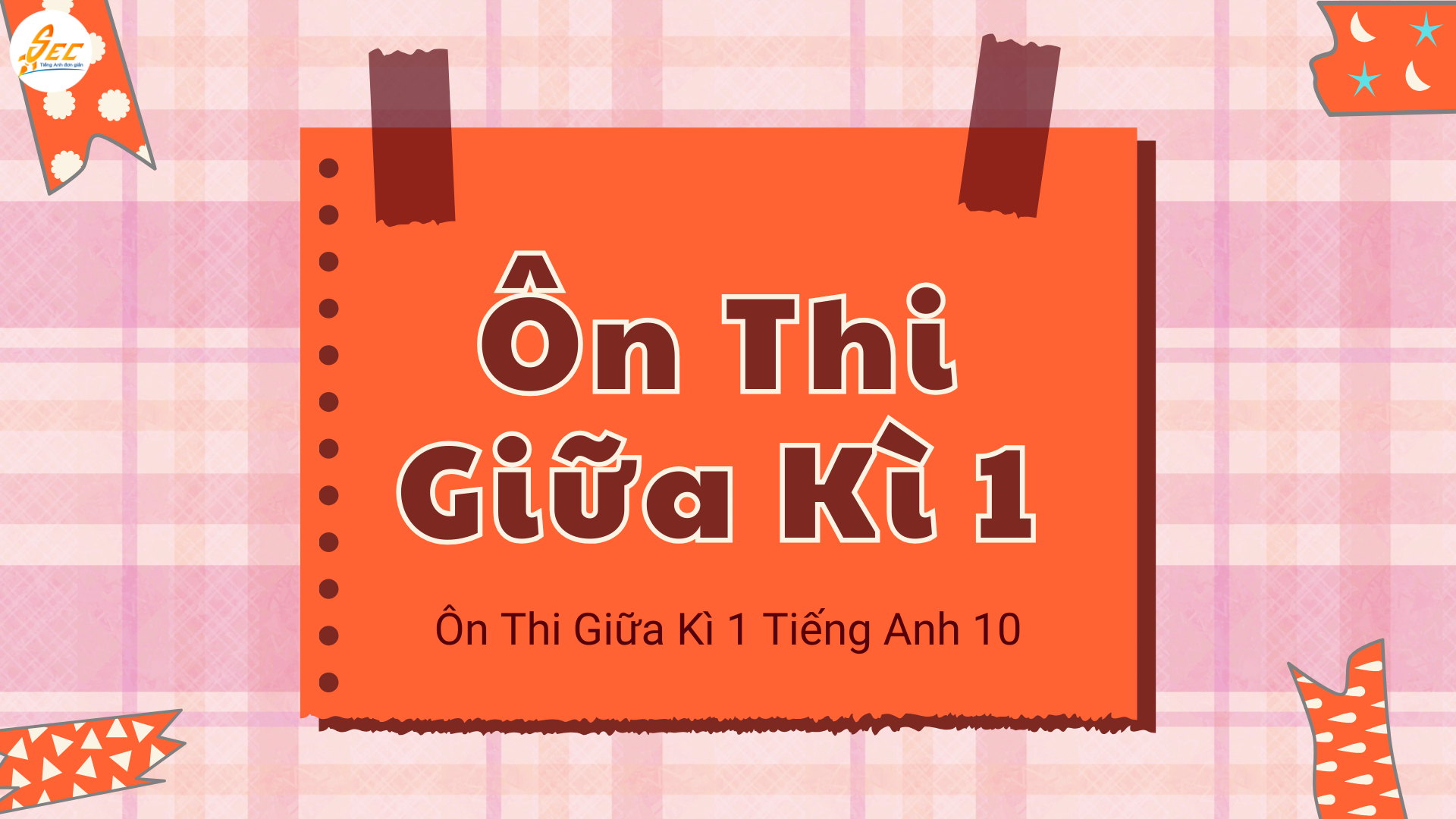 Ôn Thi Giữa Kì 1 Tiếng Anh 10