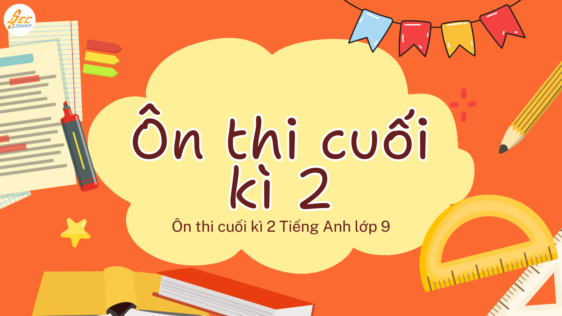 Ôn Thi Cuối Kì 2 Tiếng Anh 10