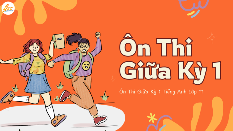 Ôn Thi Giữa Kỳ 1 Tiếng Anh Lớp 11