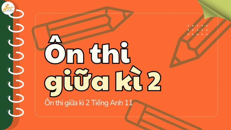 Ôn thi giữa kì 2 Tiếng Anh 11
