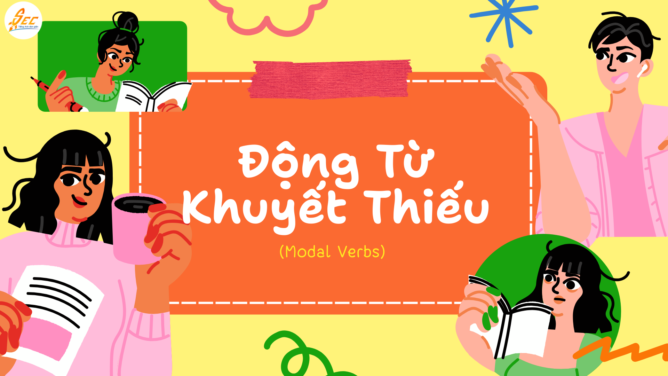 Động Từ Khuyết Thiếu (Modal Verbs) Trong Tiếng Anh
