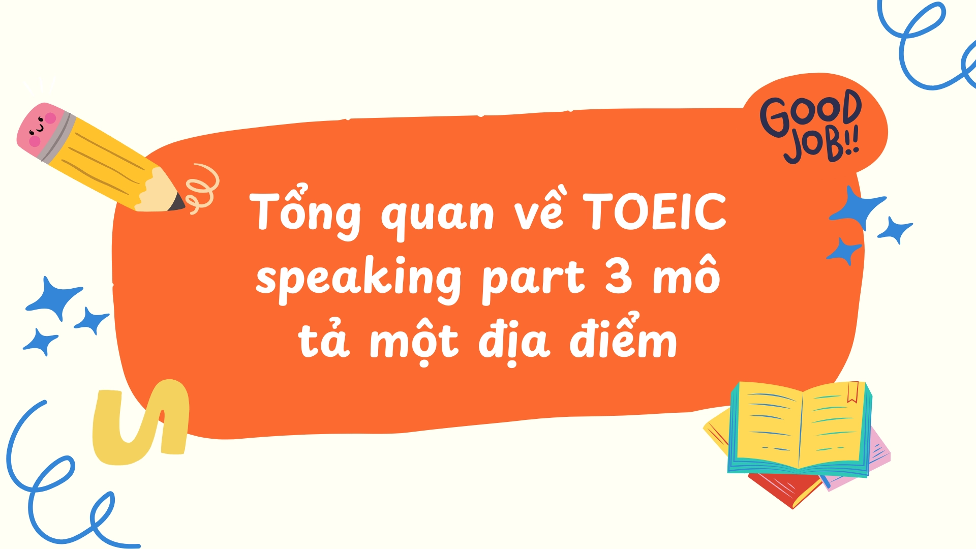 TOEIC speaking part 3 mô tả một địa điểm
