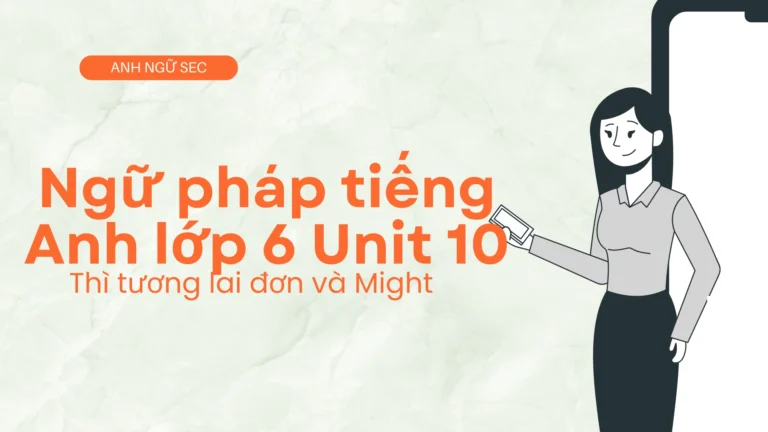 Ngữ pháp tiếng Anh lớp 6 Unit 10