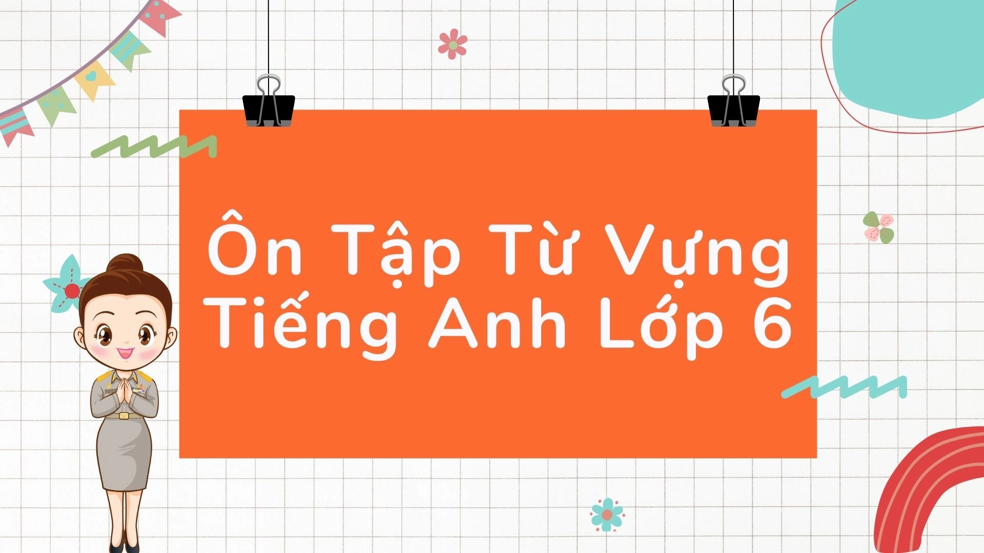 Đề Cương Ôn Tập Tết 2026 Tiếng Anh Lớp 6 1 Đề Cương Ôn Tập Tết 2026 Tiếng Anh Lớp 6