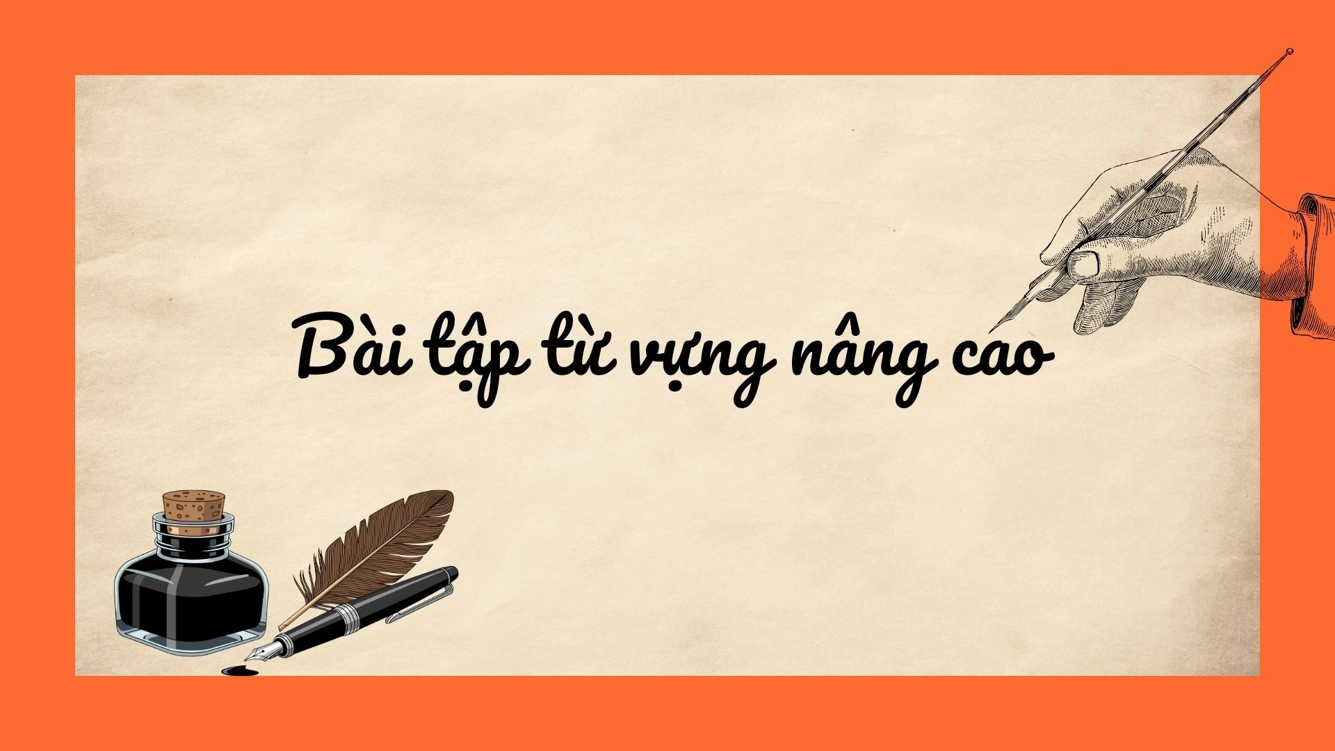 Từ vựng Tiếng Anh lớp 10 nâng cao