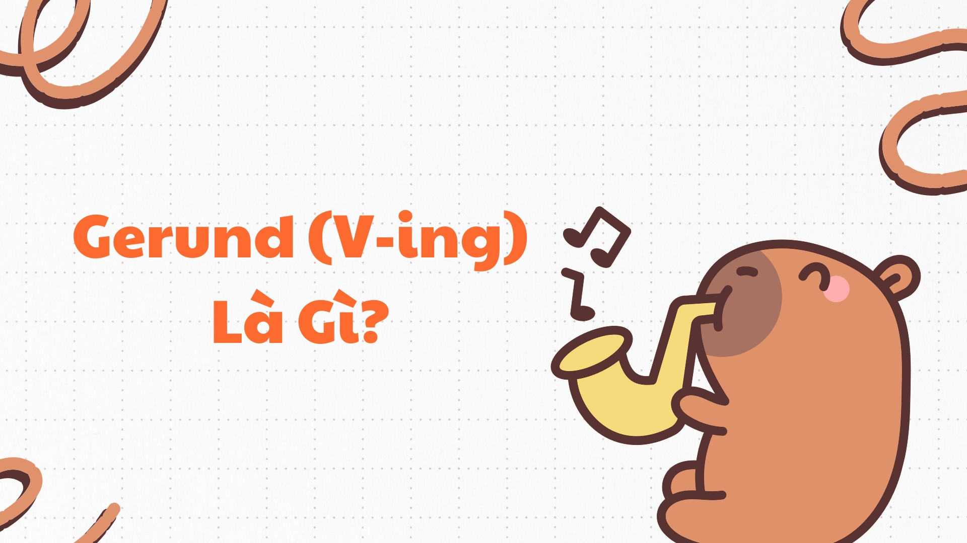 Gerund và Infinitive lớp 8