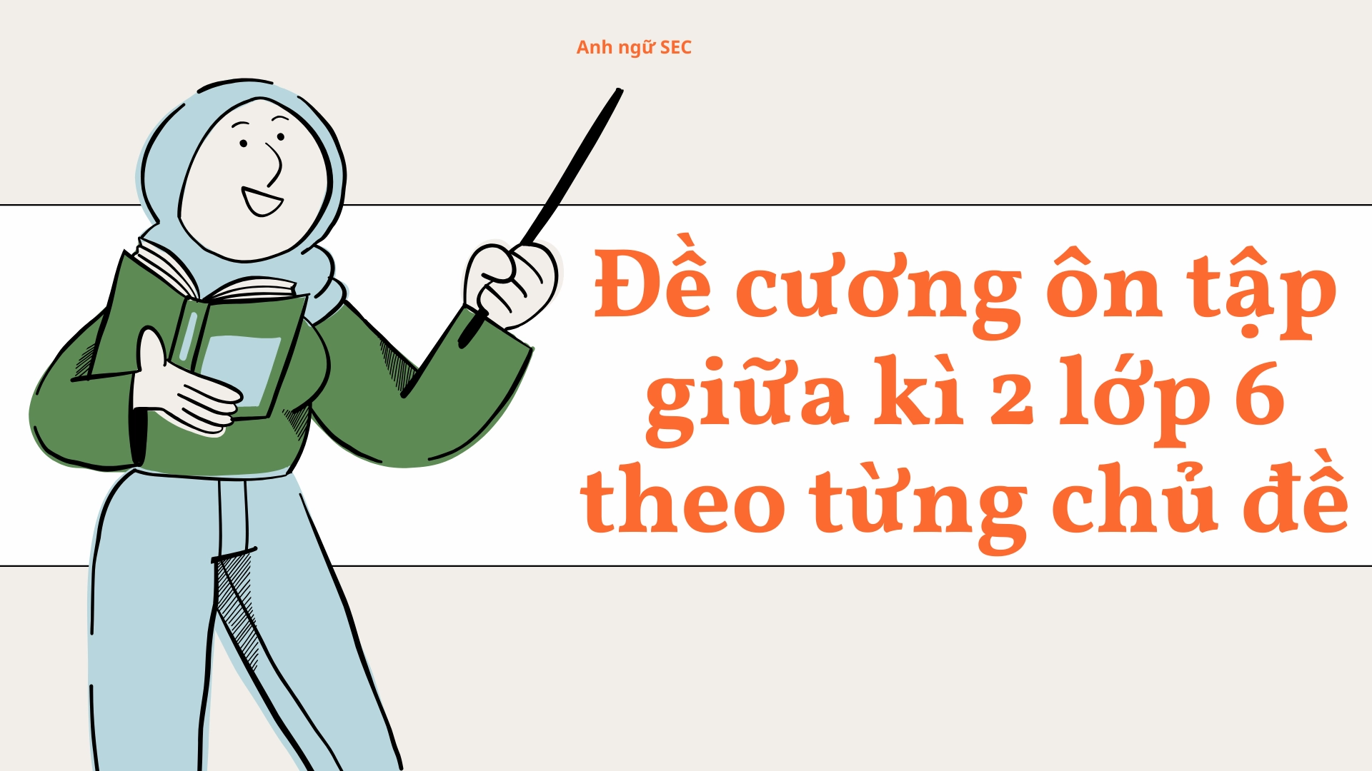 Đề cương ôn tập từ vựng giữa kì 2 Tiếng Anh 6