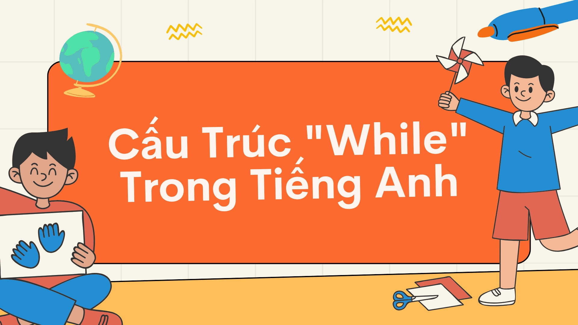 cấu trúc while when trong tiếng anh
