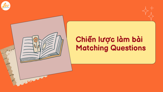 Matching Questions trong IELTS Listening