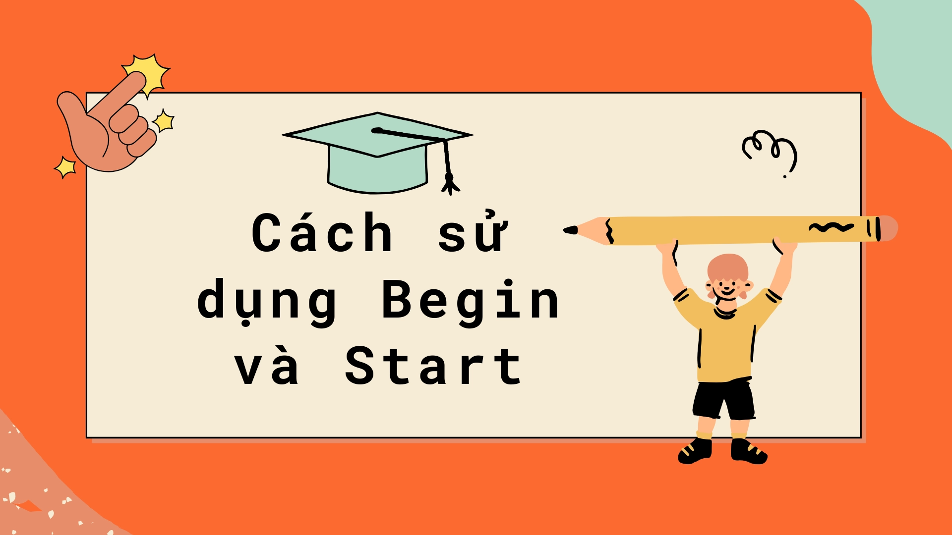 Phân biệt begin và start