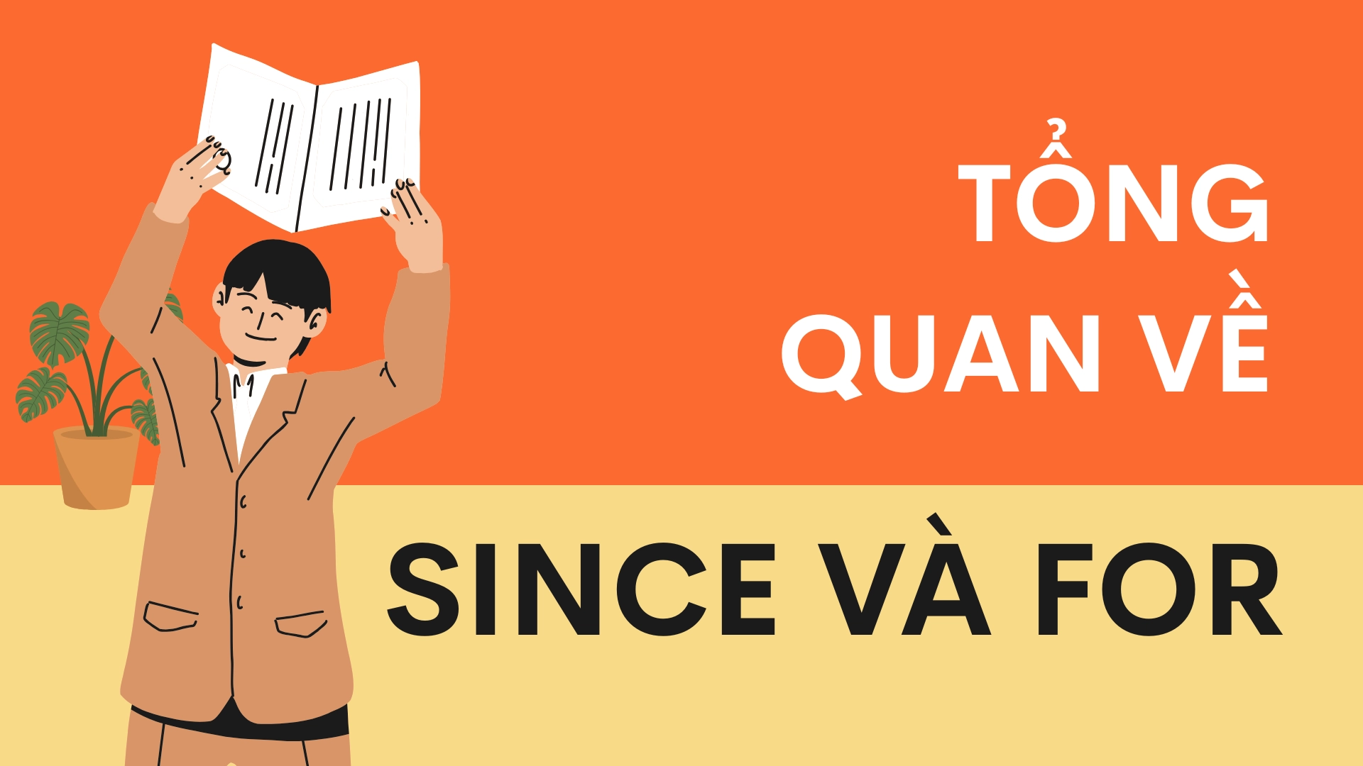 Sự khác biệt giữa since và for – Phân biệt since và for trong tiếng Anh chi tiết, dễ hiểu và dễ nhớ (2026) 1 Phân biệt since và for