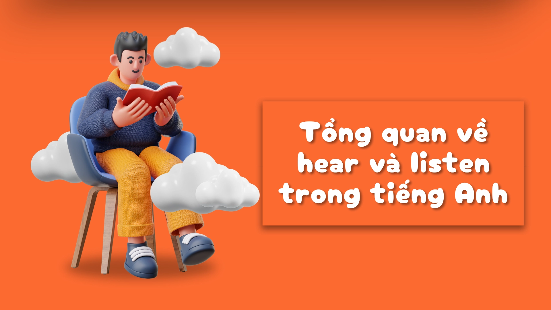 Sự khác biệt giữa hear và listen – Phân biệt hear và listen trong tiếng Anh chi tiết, dễ hiểu, dễ áp dụng (2026) 1 Phân biệt hear và listen
