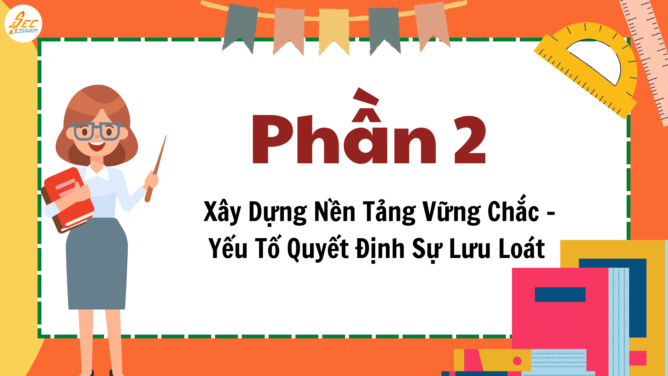 Tiếng Anh Giao Tiếp Cho Học Sinh Cấp 2, Cấp 3