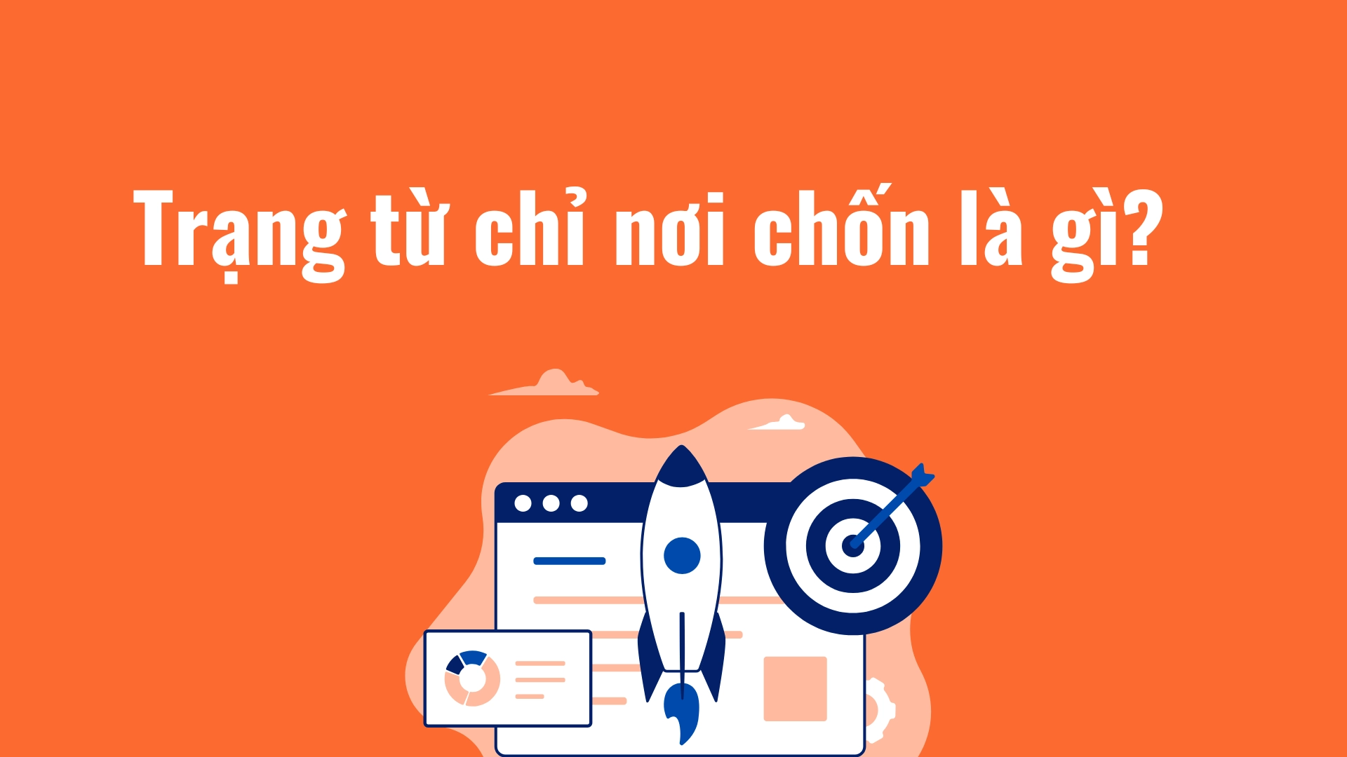 Trạng từ chỉ nơi chốn trong tiếng Anh: Cách sử dụng, Ví dụ và Bài tập luyện tập (2026) 1 Trạng từ chỉ nơi chốn