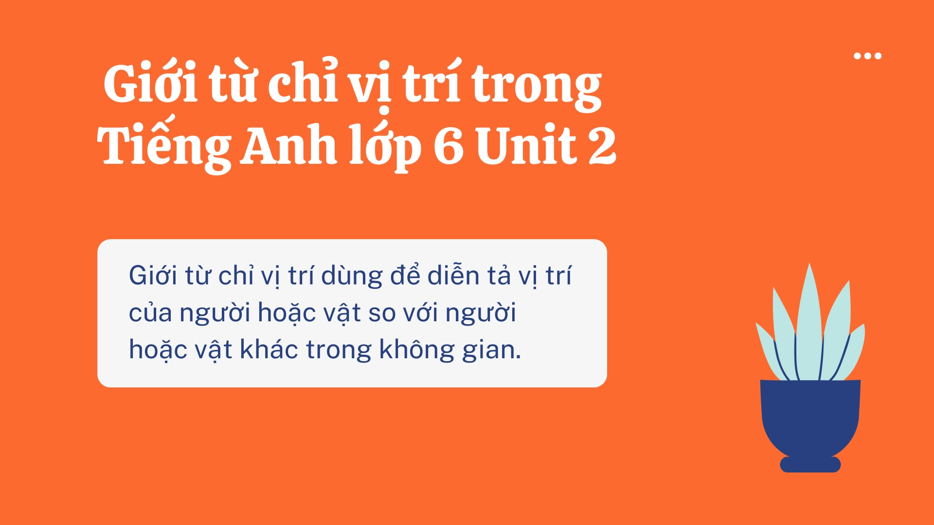 Ngữ pháp tiếng Anh lớp 6 Unit 2