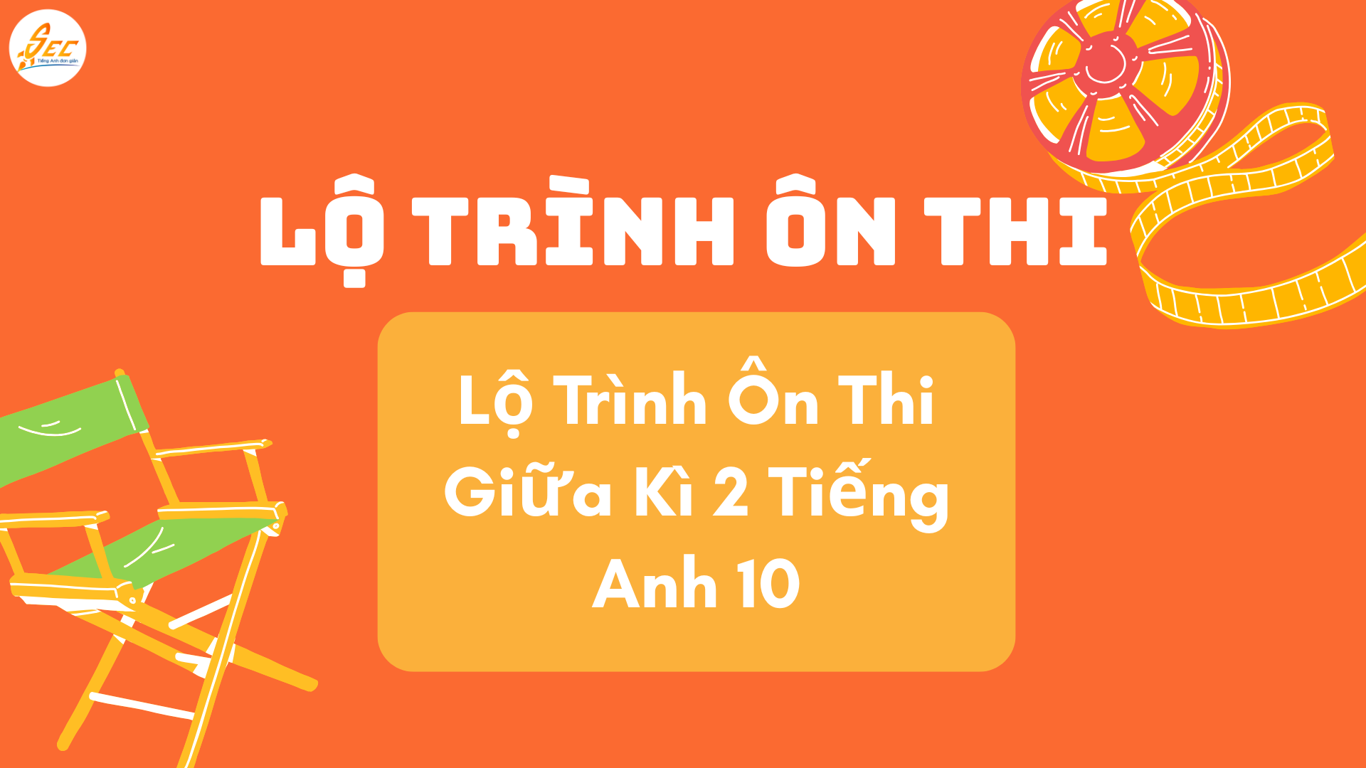 Ôn Thi Giữa Kì 2 Tiếng Anh 10