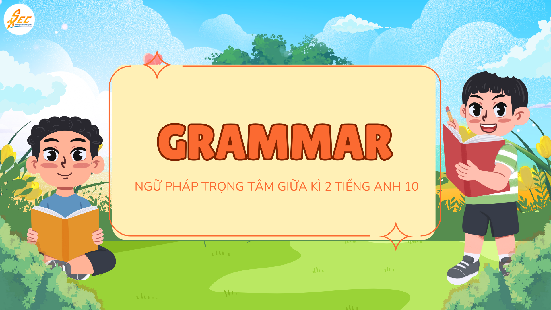 Tiếng Anh 10 – Đề cương ôn tập ngữ pháp giữa kì 2